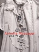 Annette Messager: Word for Word: Texts, Writings, And Interviews артикул 2300a.