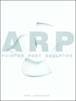 Arp: Painter, Poet, Sculptor артикул 2308a.