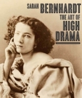 Sarah Bernhardt : The Art of High Drama (Published in Association with the Jewish Museum, New York S ) артикул 2447a.