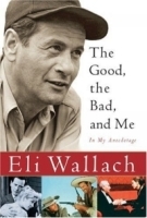 The Good, the Bad, and Me : In My Anecdotage артикул 2450a.