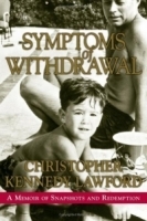 Symptoms of Withdrawal : A Memoir of Snapshots and Redemption артикул 2454a.