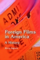 Foreign Films in America: A History артикул 2513a.