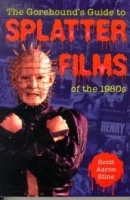 The Gorehound's Guide to Splatter Films of the 1980s артикул 2529a.
