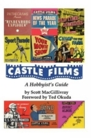 Castle Films : A Hobbyist's Guide (N) артикул 2535a.