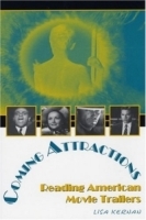 Coming Attractions : Reading American Movie Trailers (Texas Film and Media Series, Thomas Schatz series editor) артикул 2556a.