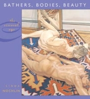 Bathers, Bodies, Beauty: The Visceral Eye (The Charles Eliot Norton Lectures) артикул 2357a.