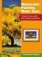 Watercolor Painting Made Easy: A Step-By-Step Guide With Drawing Templates : Includes 20 Projects артикул 2362a.
