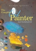The Complete Oil Painter: The Essential Reference for Beginners to Professionals артикул 2403a.