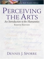 Perceiving the Arts: An Introduction to the Humanities (8th Edition) артикул 2469a.