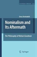 Nominalism and Its Aftermath: The Philosophy of Nelson Goodman (Synthese Library) артикул 2514a.